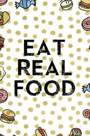 Cover of Eat Real Food