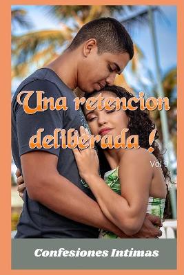 Book cover for Una retencion deliberada ! (vol 9)