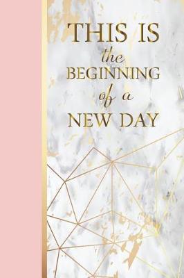Book cover for This Is The Beginning Of a New Day