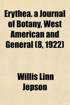 Book cover for Erythea. a Journal of Botany, West American and General (8, 1922)