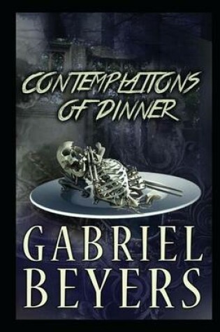 Cover of Contemplations of Dinner