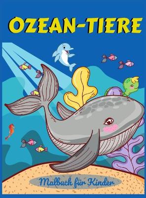 Book cover for Ozean-Tiere Malbuch für Kinder