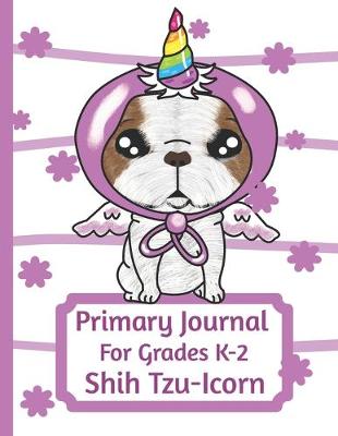 Book cover for Primary Journal For Grades K-2 Shih Tzu - Icorn