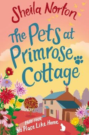 Cover of The Pets at Primrose Cottage: Part Four No Place Like Home
