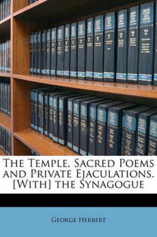 Cover of The Temple, Sacred Poems and Private Ejaculations. [With] the Synagogue