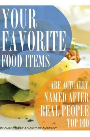Cover of Your Favorite Food Items Are Actually Named after Real People