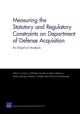 Book cover for Measuring the Statutory and Regulatory Constraints on Department of Defense Acquisition