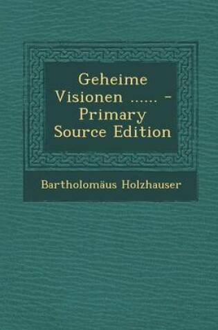 Cover of Geheime Visionen ...... - Primary Source Edition
