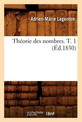 Cover of Theorie Des Nombres. T. 1 (Ed.1830)