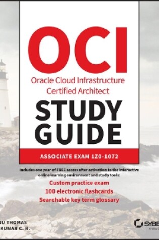 Cover of OCI Oracle Cloud Infrastructure Architect Associat e Certification Study Guide: Exam 1Z0–1072