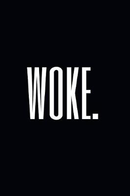 Book cover for Woke.