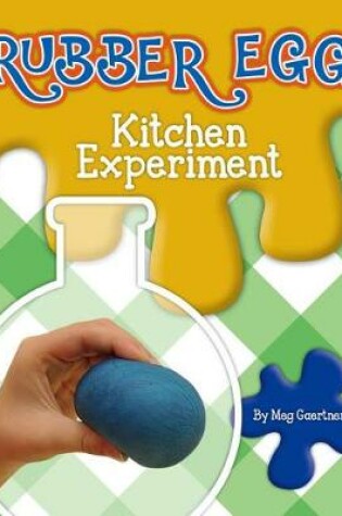 Cover of Rubber Egg Kitchen Experiment