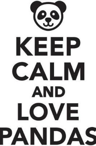 Cover of Keep Calm Love Pandas Workbook of Affirmations Keep Calm Love Pandas Workbook of Affirmations