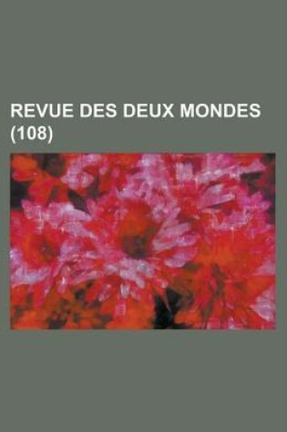 Cover of Revue Des Deux Mondes (108)