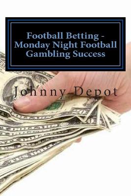 Book cover for Football Betting - Monday Night Football Gambling Success
