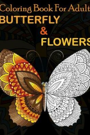 Cover of Coloring Book for adults Butterfly & Flowers