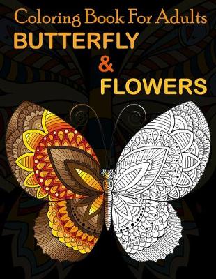 Book cover for Coloring Book for adults Butterfly & Flowers