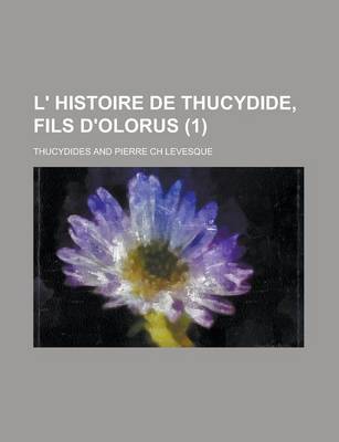 Book cover for L' Histoire de Thucydide, Fils D'Olorus (1)