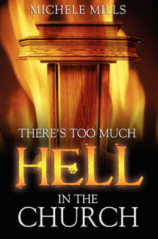 Cover of There's Too Much Hell in the Church