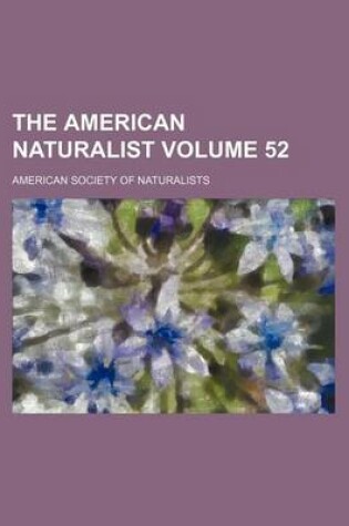 Cover of The American Naturalist Volume 52