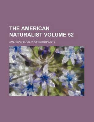 Book cover for The American Naturalist Volume 52