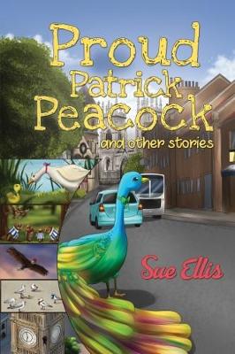 Book cover for Proud Patrick Peacock and Other Stories