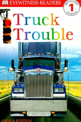 Cover of DK Readers: Truck Trouble