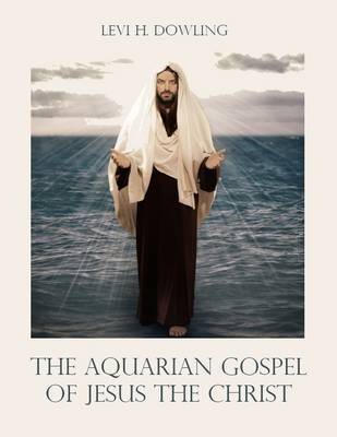 Book cover for The Aquarian Gospel of Jesus the Christ (Illustrated)