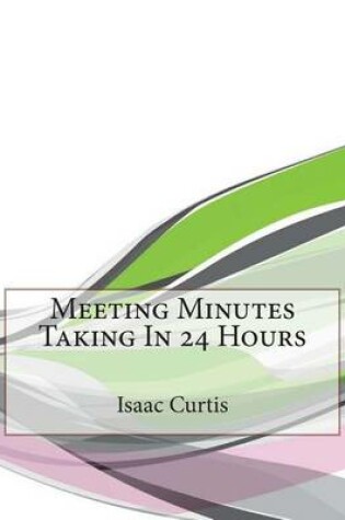 Cover of Meeting Minutes Taking in 24 Hours