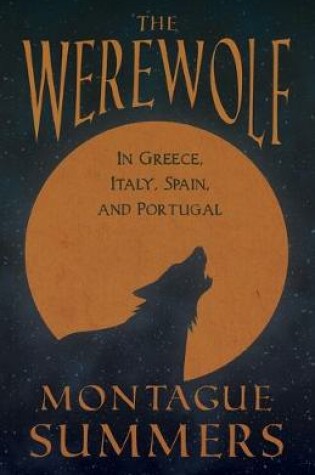 Cover of The Werewolf - In Greece, Italy, Spain, and Portugal (Fantasy and Horror Classics)