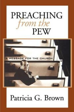 Cover of Preaching from the Pew: a Message for the Church