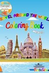 Book cover for Travel Around The World Coloring Book
