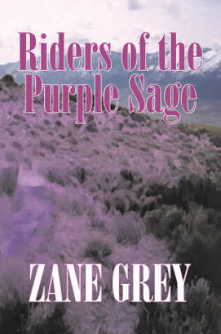 Cover of Riders of the Purple Sage by Zane Grey, Fiction, Westerns