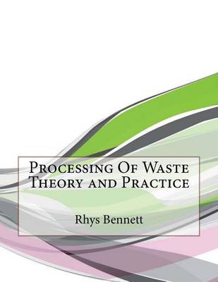 Book cover for Processing of Waste Theory and Practice