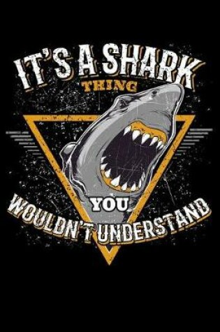 Cover of It's a Shark Thing You Wouldn't Understand