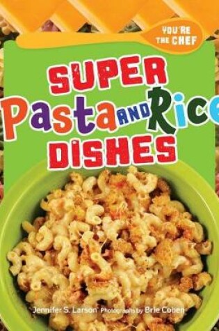 Cover of Super Pasta and Rice Dishes