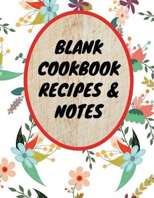 Book cover for Blank Cookbook Recipes & Notes