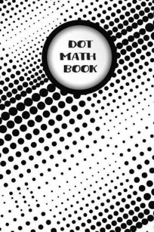 Cover of Dot Math Book