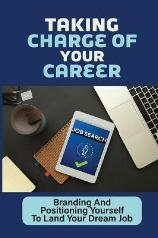 Cover of Taking Charge Of Your Career