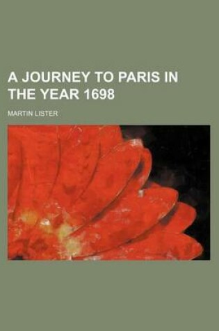 Cover of A Journey to Paris in the Year 1698