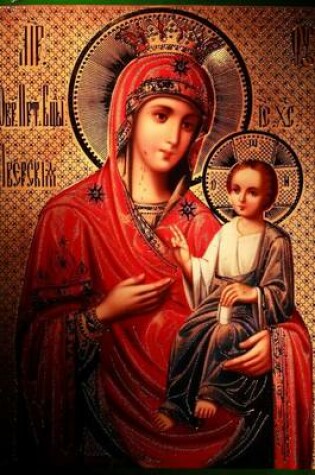 Cover of Traditional Russian Orthodox Icon of Mother Mary and Son Religious Art Journal