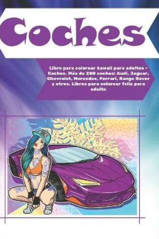 Cover of Libro para colorear kawaii para adultos - Coches. Mas de 200 coches