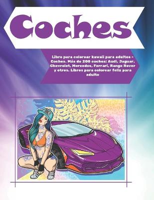 Book cover for Libro para colorear kawaii para adultos - Coches. Mas de 200 coches