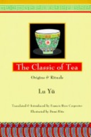 Cover of The Classic of Tea - Origins & Rituals