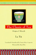 Book cover for The Classic of Tea - Origins & Rituals