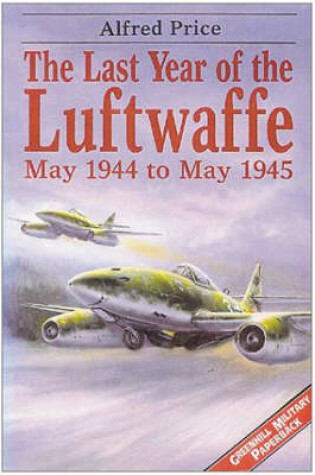 Cover of The Last Year of the Luftwaffe