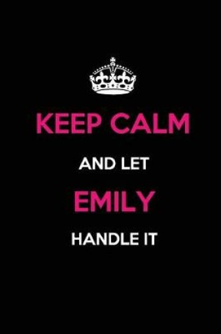 Cover of Keep Calm and Let Emily Handle It