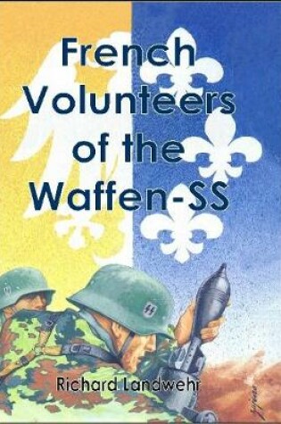 Cover of French Volunteers of the Waffen-Ss