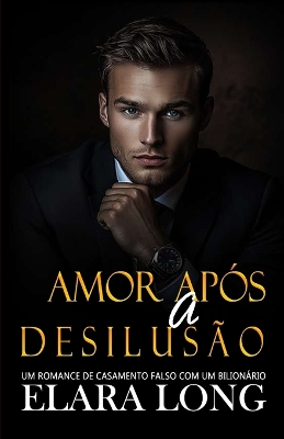 Book cover for Amor Após A Desilusão