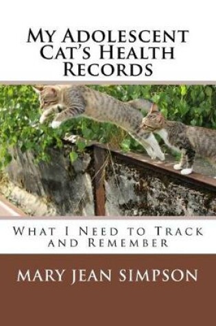 Cover of My Adolescent Cat's Health Records